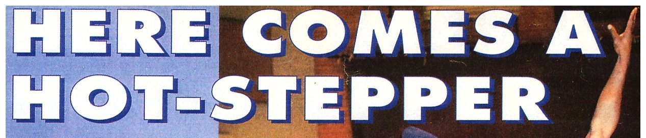 Headline: Here comes a hot-stepper